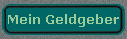  Mein Geldgeber 