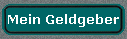  Mein Geldgeber 